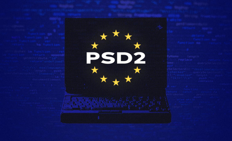 Understanding PSD2 and Making Sure Your Business is PSD2 Compliant